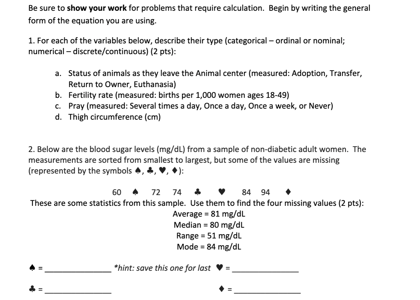  Be sure to show your work for problems that require calculation.