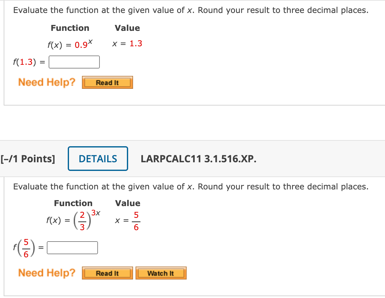  Evaluate the function at the given value of x. Round your