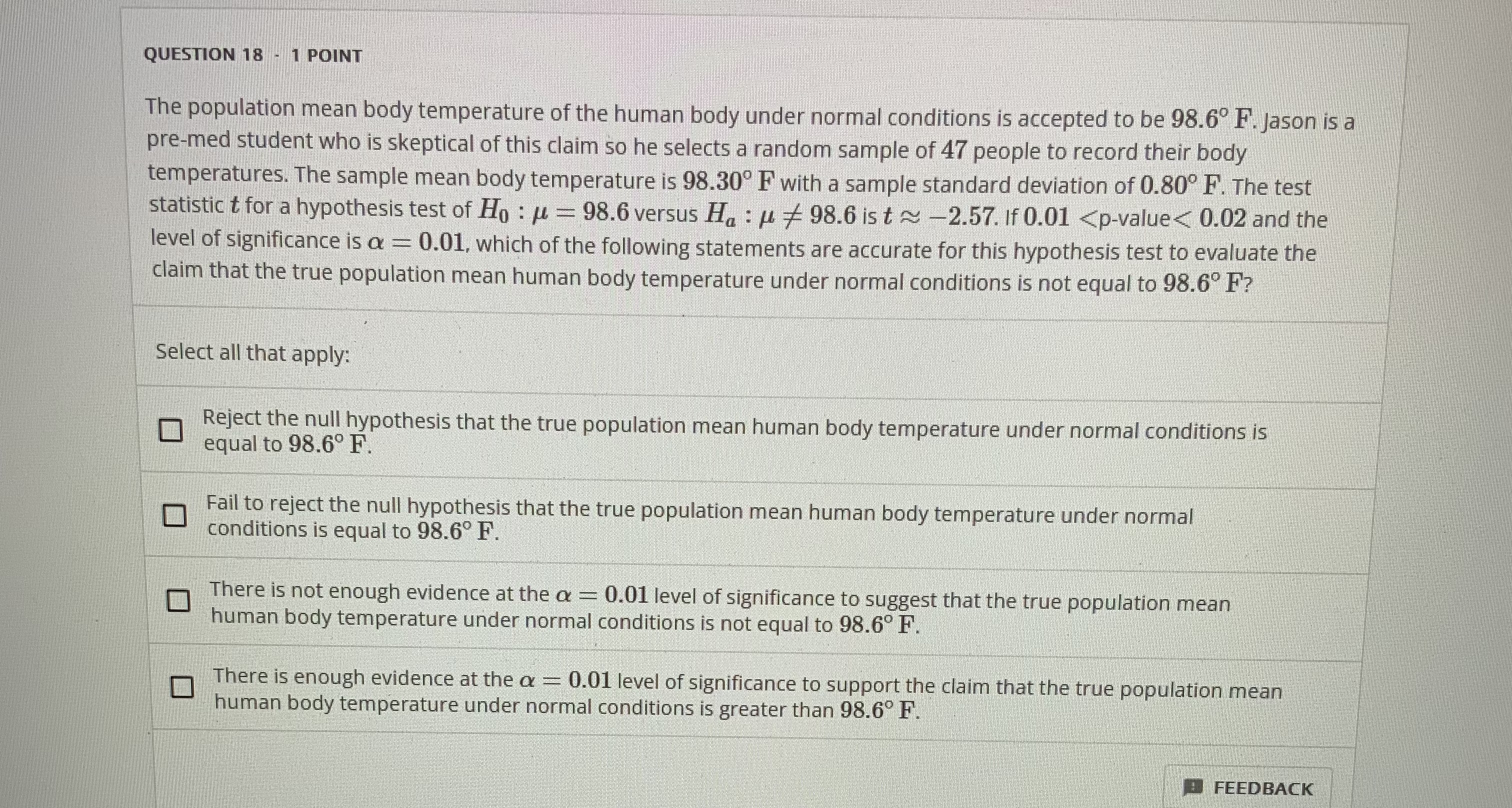 QUESTION 18 - 1 POINT The population mean body temperature of