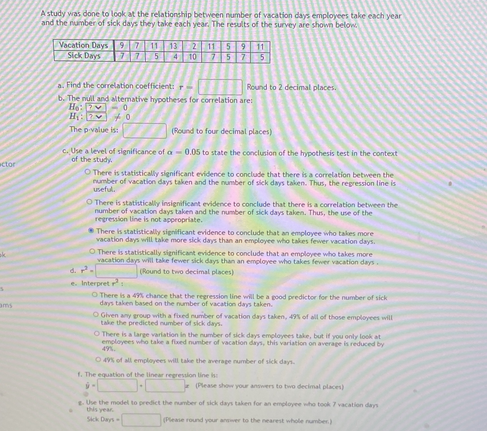  A study was done to look at the relationship between number