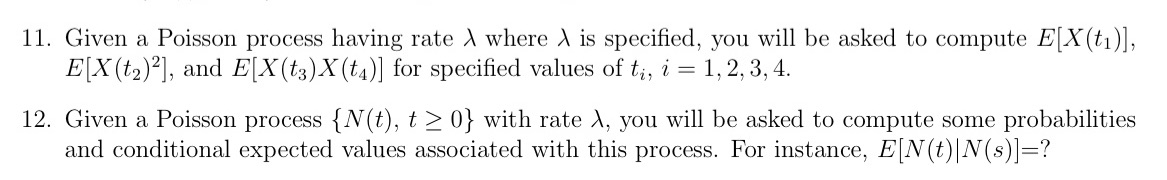 11. Given a Poisson process having rate A where A is
