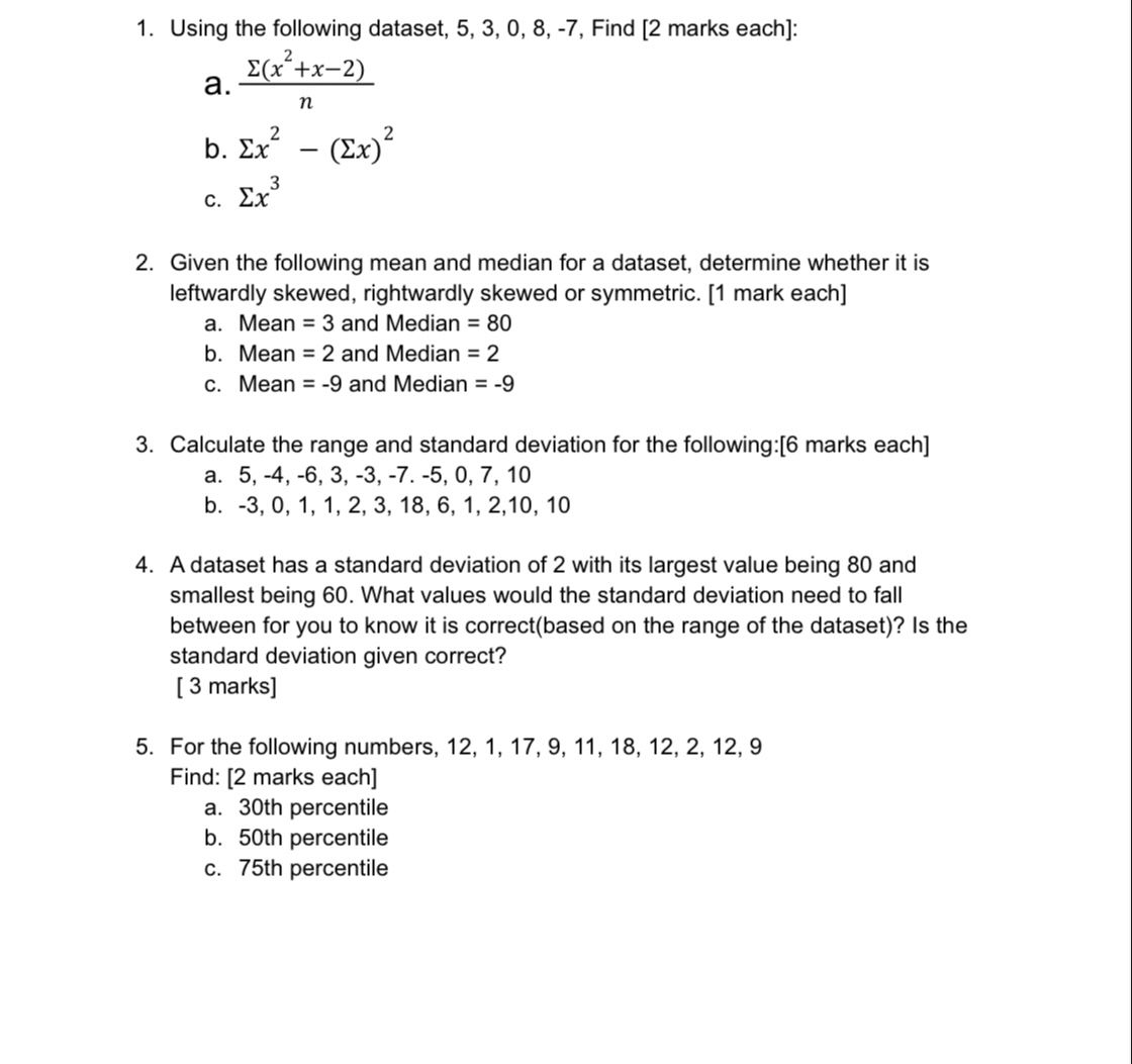 . Using the following dataset, 5, 3, O, 8, -7, Find