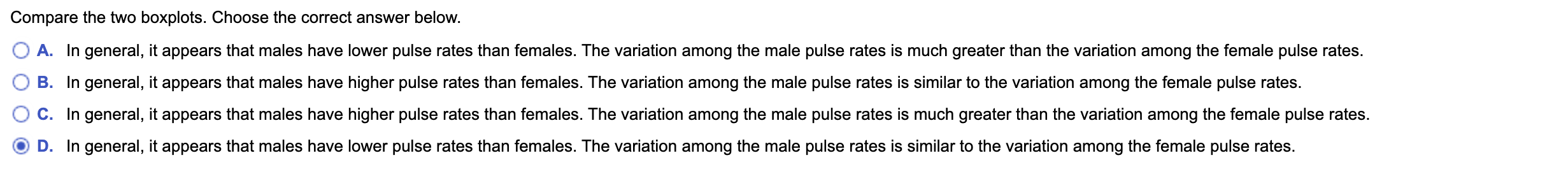 outliers. Use the boxplots to compare the two data sets. Click the