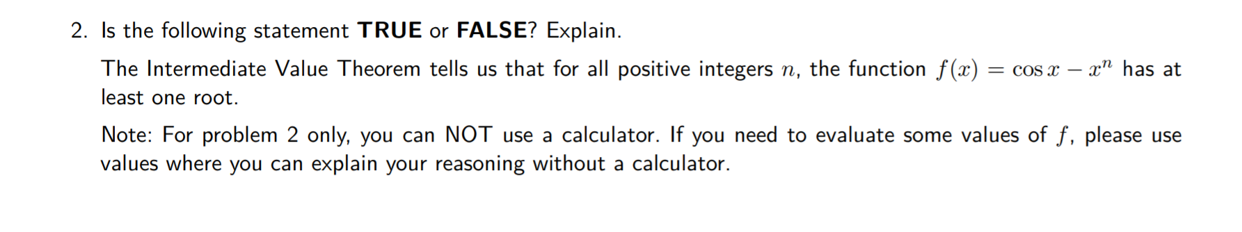  2. Is the following statement TRUE or FALSE? Explain. The Intermediate
