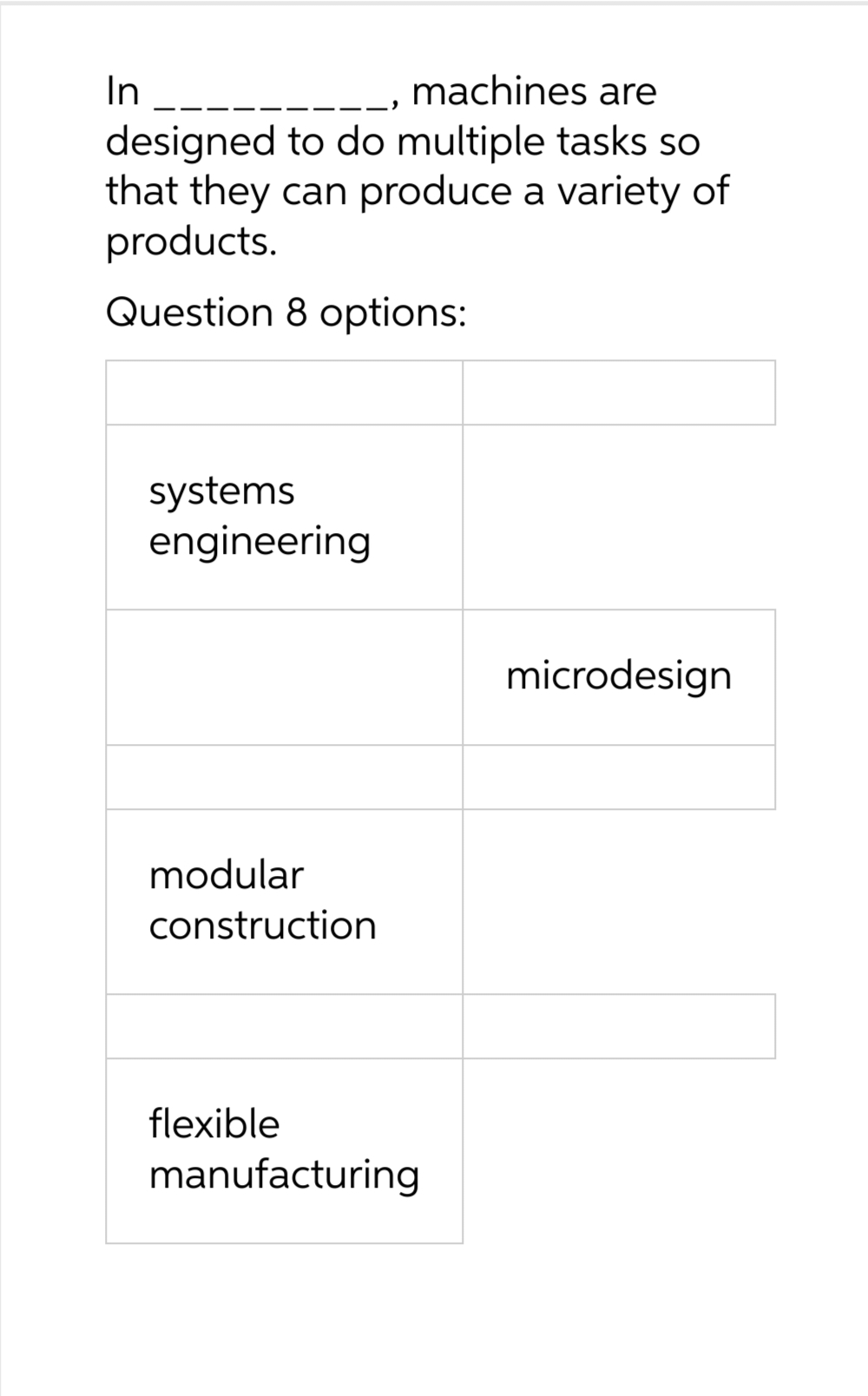 In _________ , machines are designed to do multiple tasks so