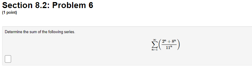 the value if the series converges, or enter DIE if it diverges:Section