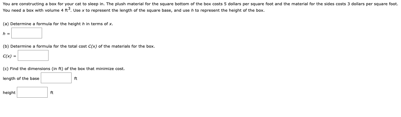  You are constructing a box for your cat to sleep In.