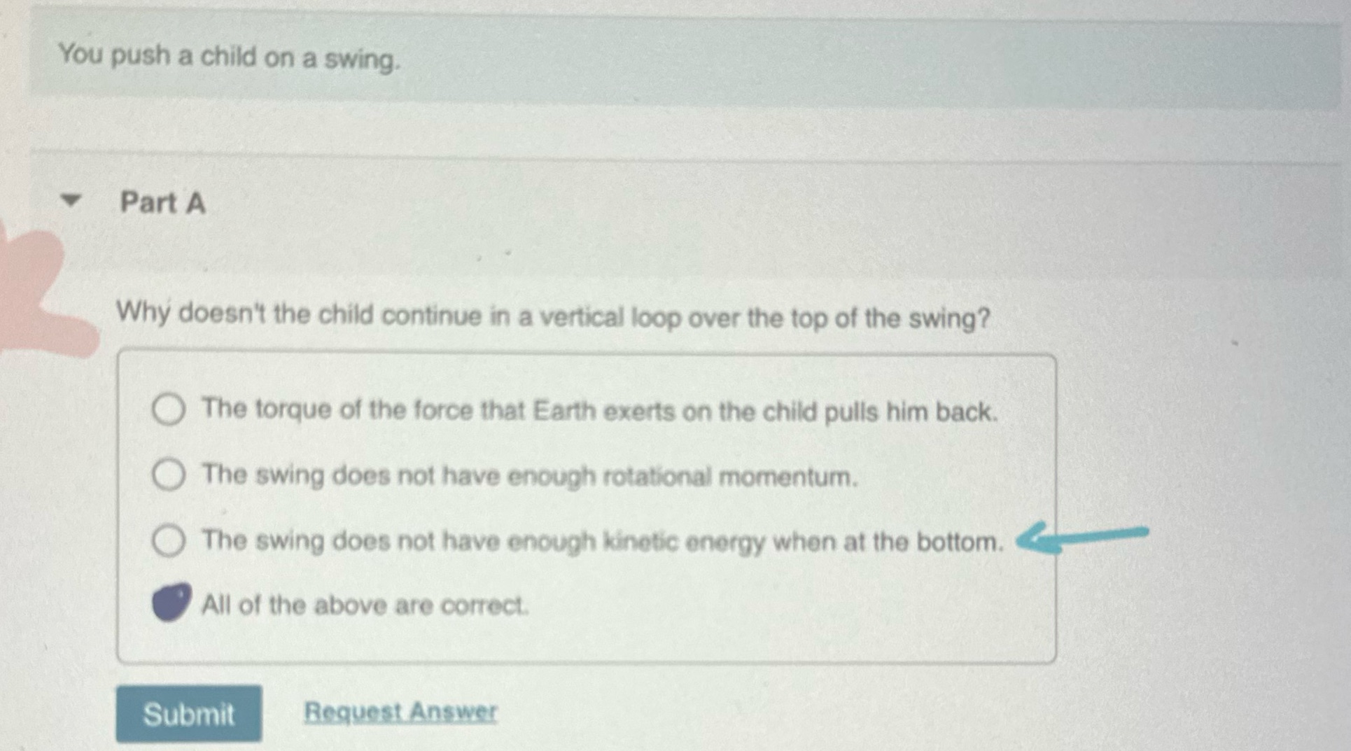  You push a child on a swing. Part A Why doesn't