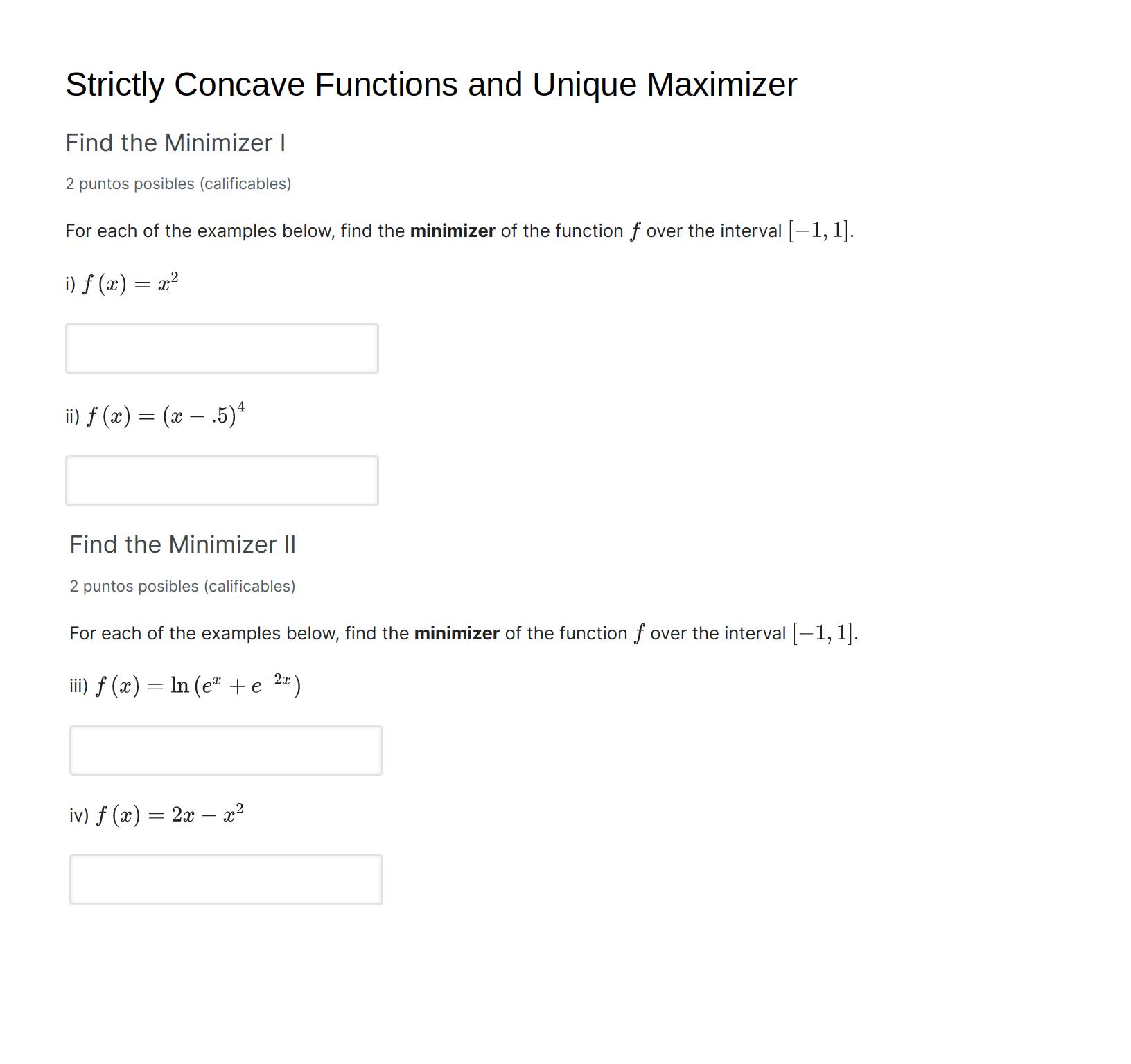 Strictly Concave Functions and Unique Maximizer Find the Minimizer I 2