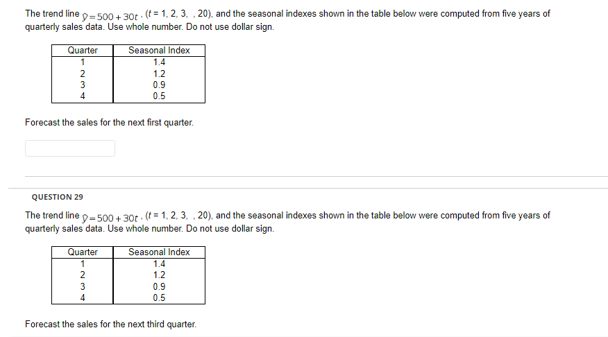  The trend line = 500 + 30t, (t = 1, 2,