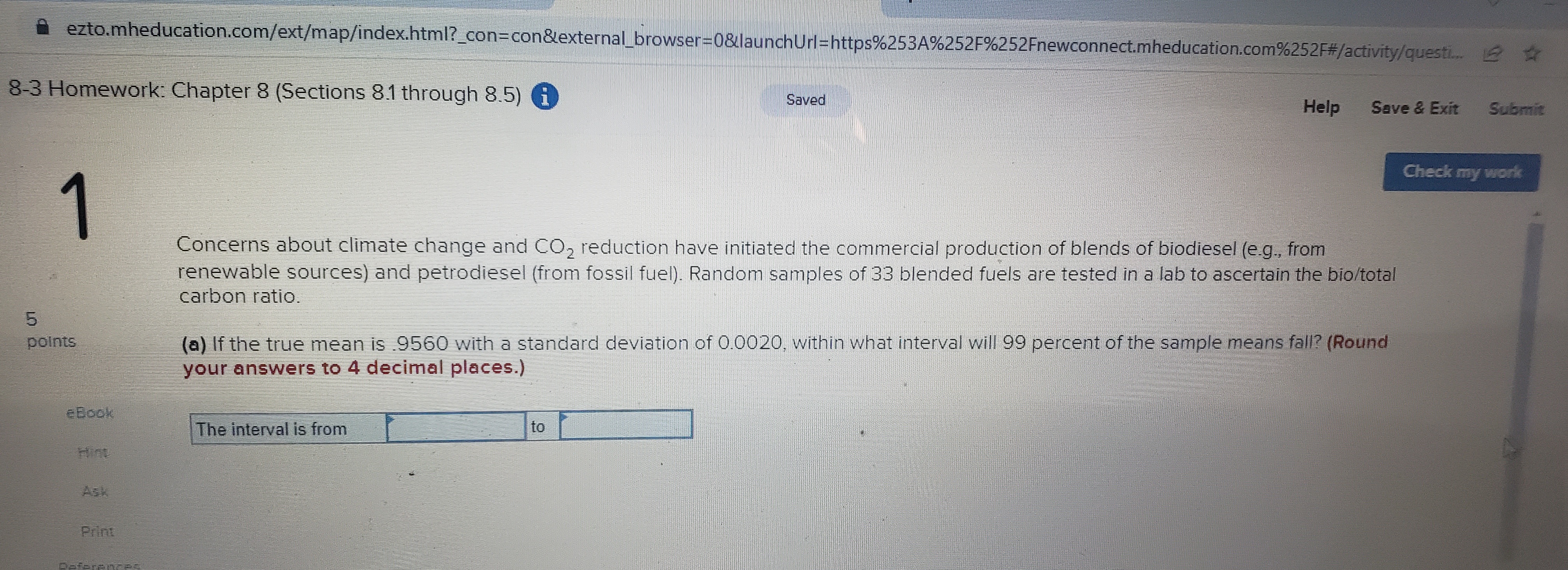  ezto.mheducation.com/ext/map/index.html?_con-con&external_browser=0&launchUrl=https%253A%252F%252Fnewconnect.mheducation.com%252F#/activity/questi... 8-3 Homework: Chapter 8 (Sections 8.1 through 8.5) (i Saved