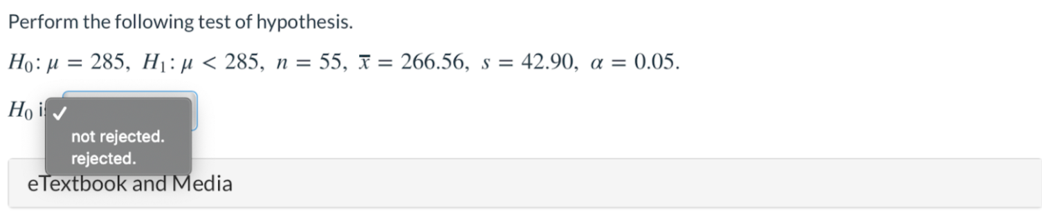 Choose the correct answer.Problem 1 Perform the following test of hypothesis. Ho: