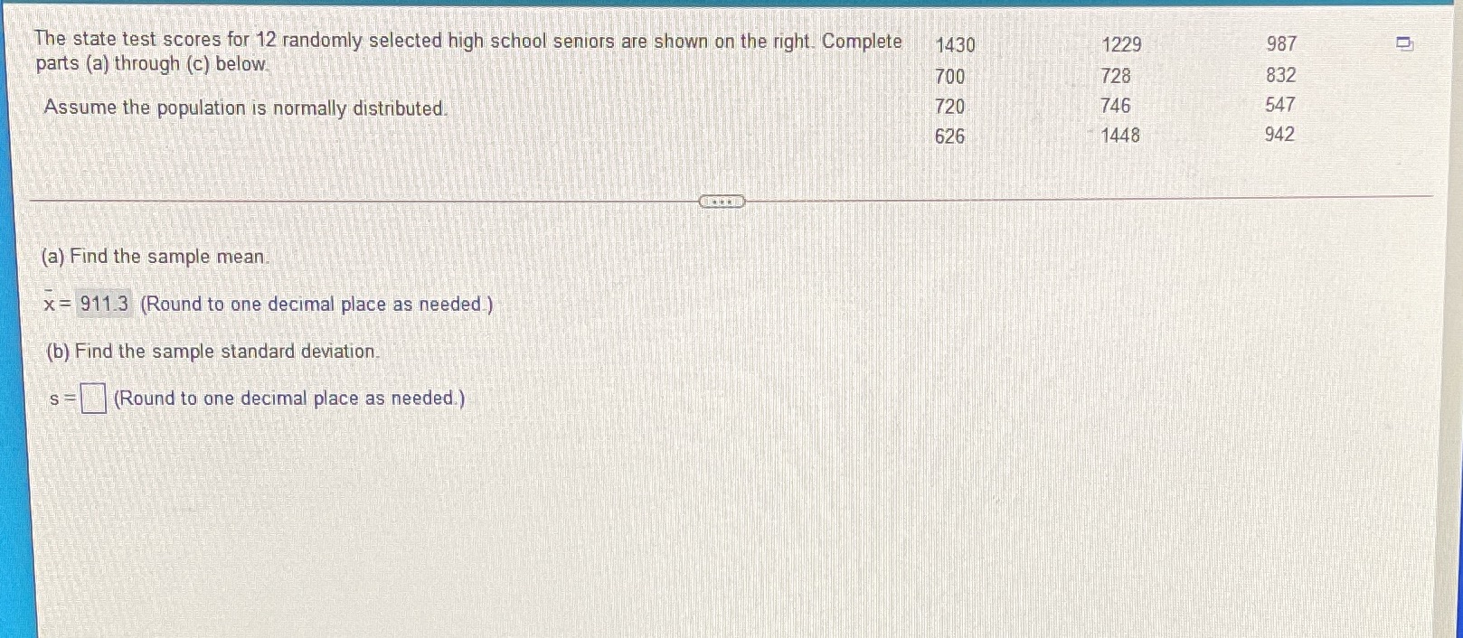  The state test scores for 12 randomly selected high school seniors