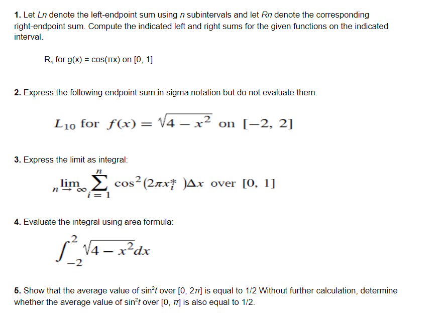  1. Let Ln denote the leftendpoint sum using n subintervals and
