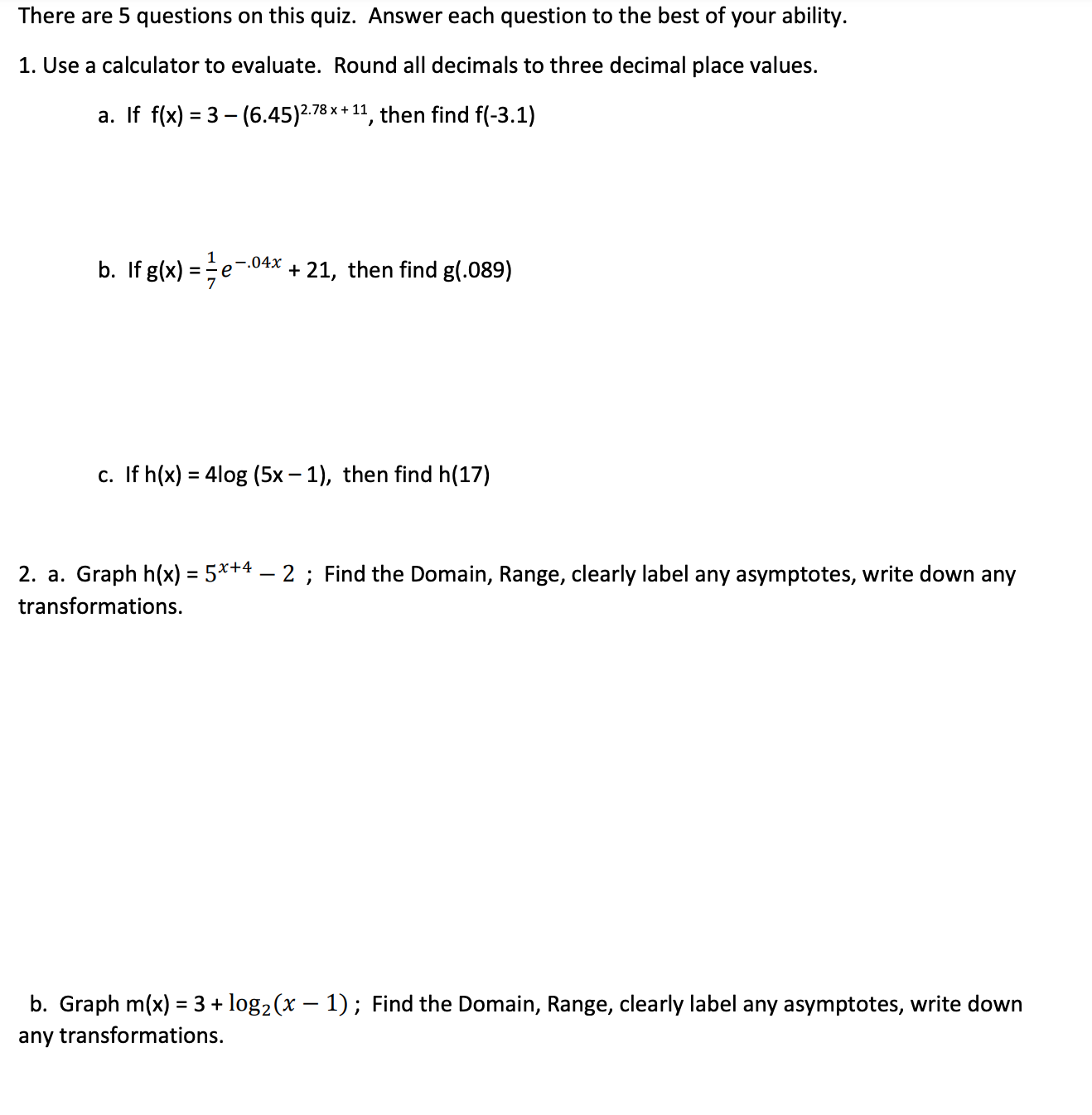 There are 5 questions on this quiz. Answer each question to