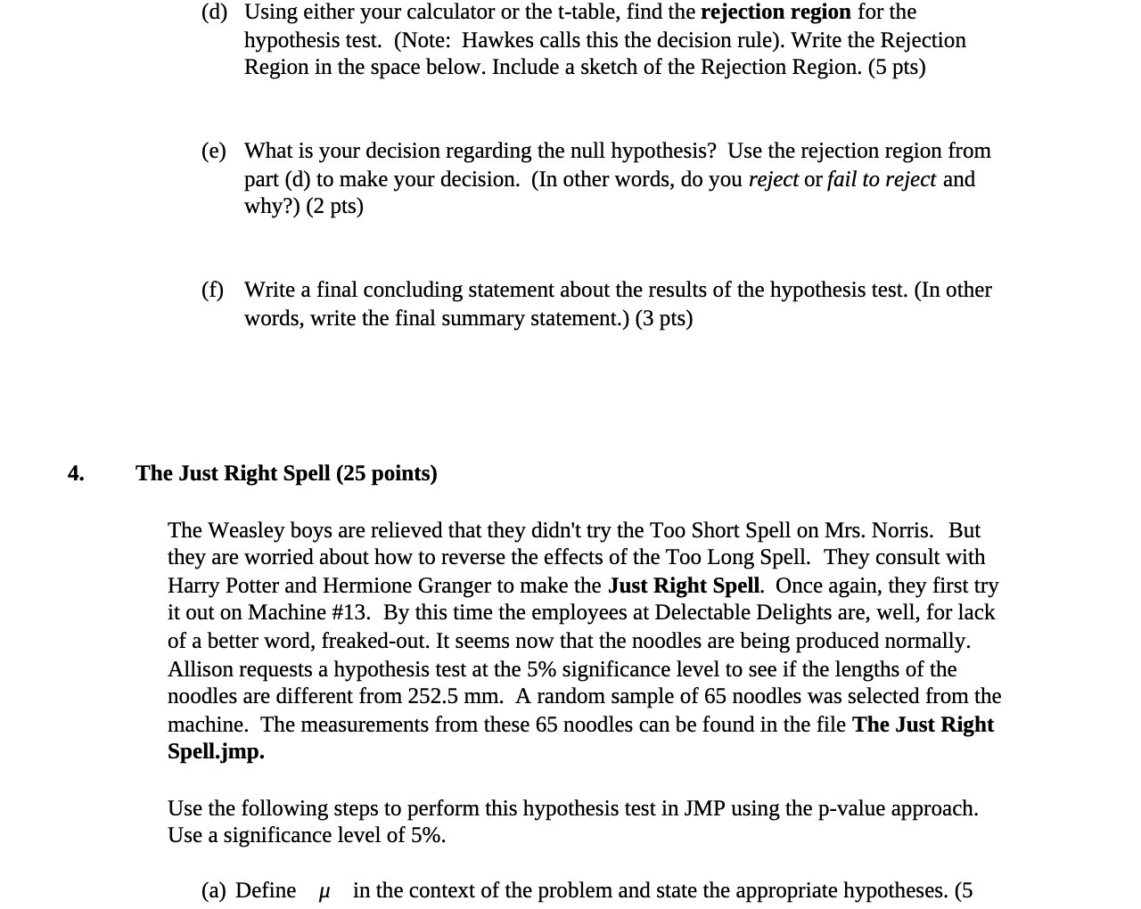 (d) Using either your calculator or the t-table, find the rejection