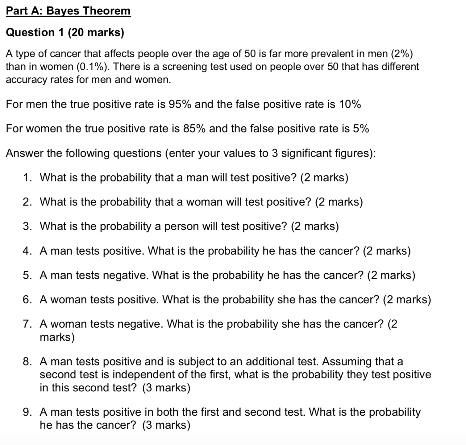  Part A: Bayes Theorem Question 1 (20 marks) A type of