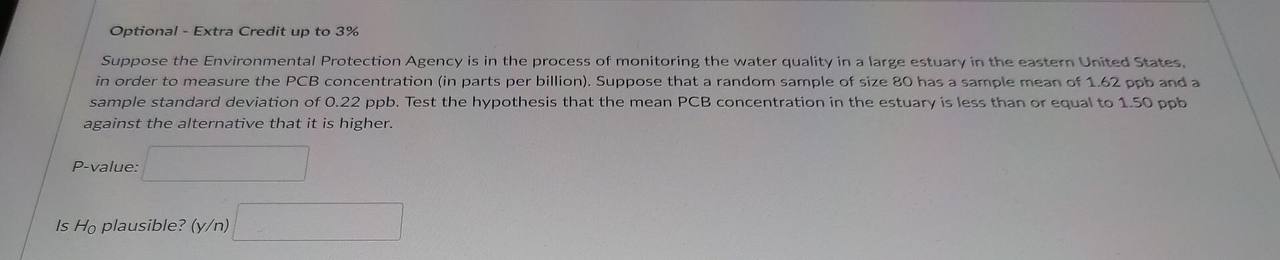 Optional - Extra Credit up to 3% Suppose the Environmental Protection