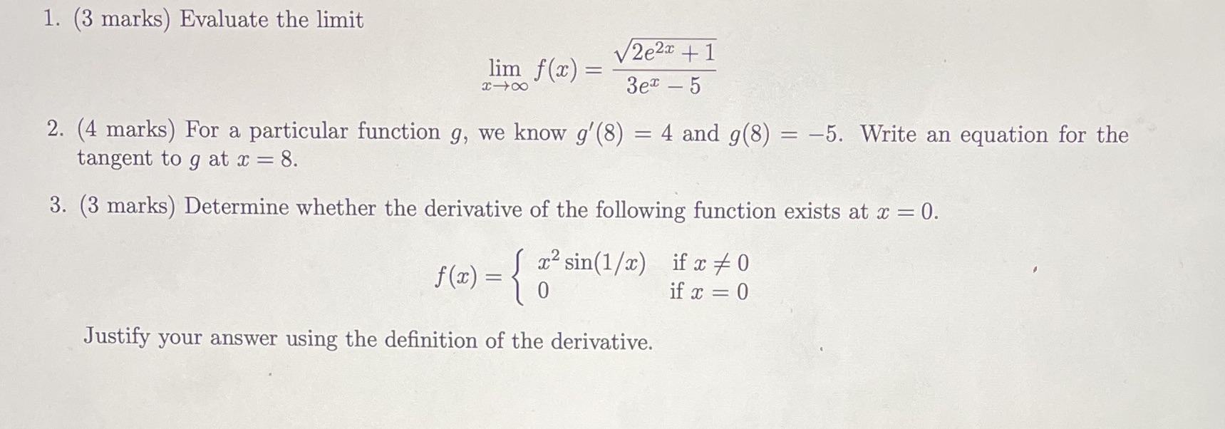  1. (3 marks) Evaluate the limit lim f(x) = V2e2x +