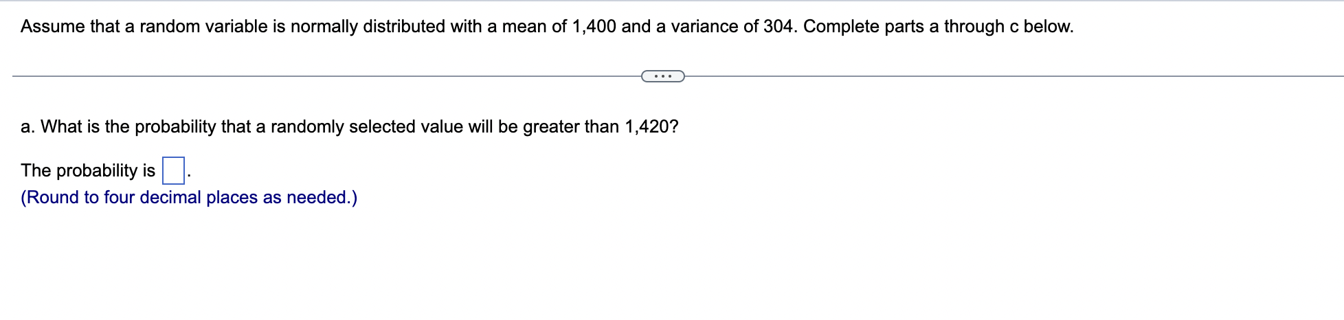  Assume that a random variable is normally distributed with a mean