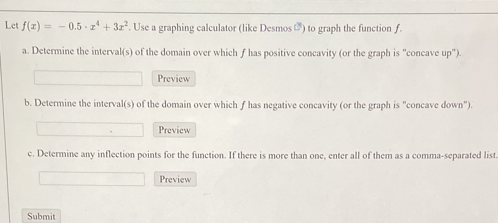  Let f(x) = - 0.5 . x4 + 3x2. Use a