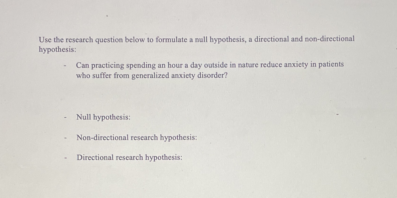 Use the research question below to formulate a null hypothesis, a