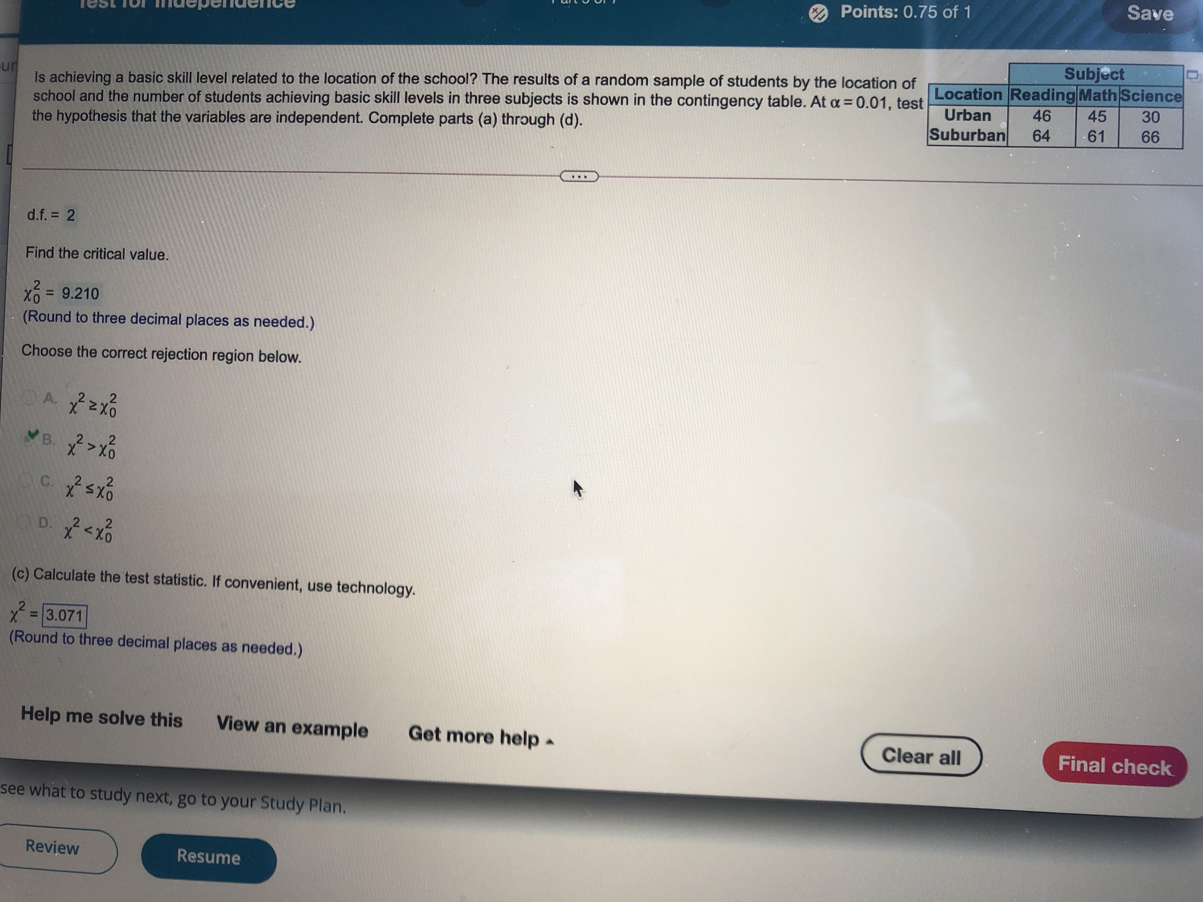  Points: 0.75 of 1 Save Subject Is achieving a basic skill