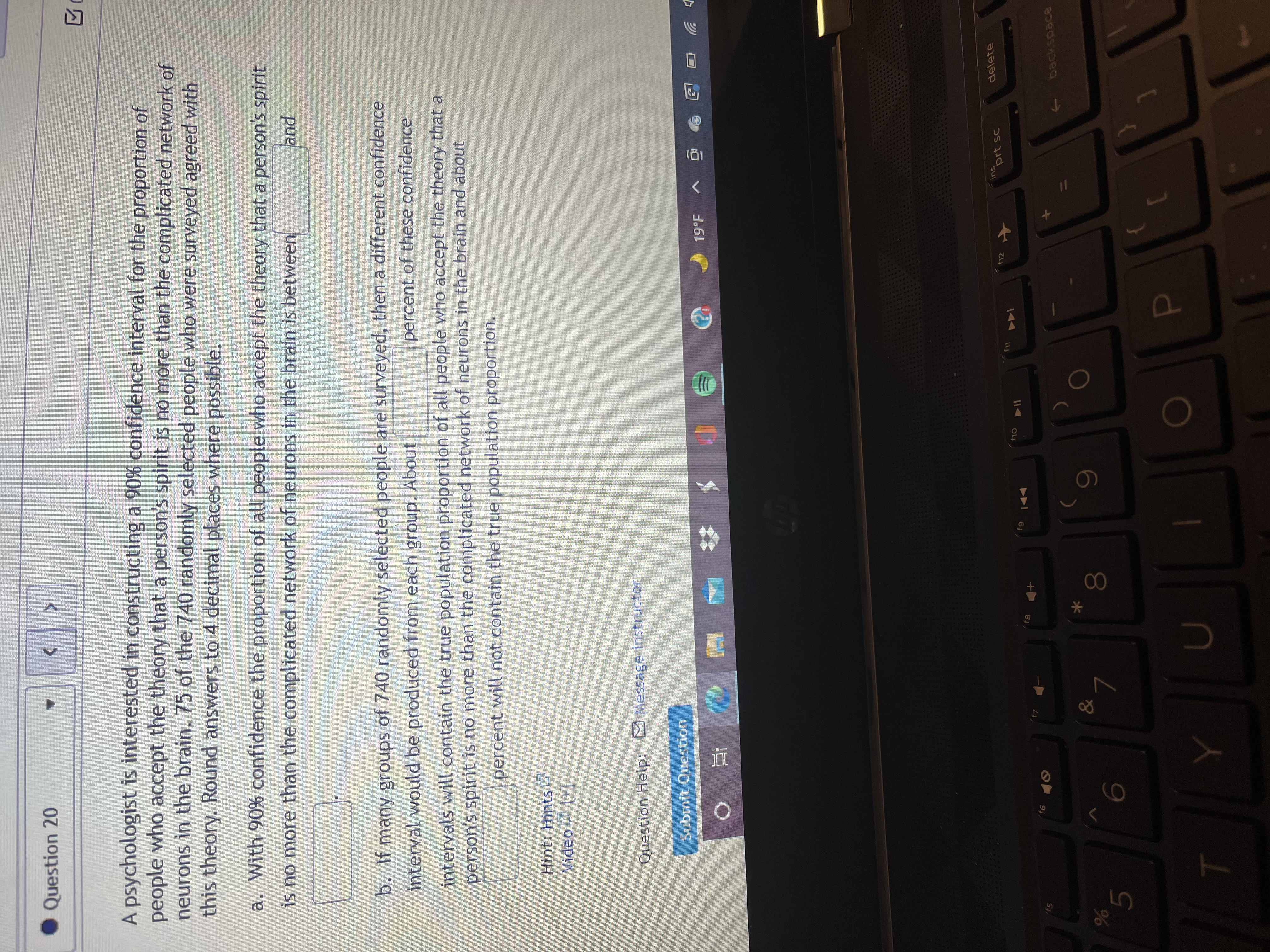  Question 20 A psychologist is interested in constructing a 90% confidence