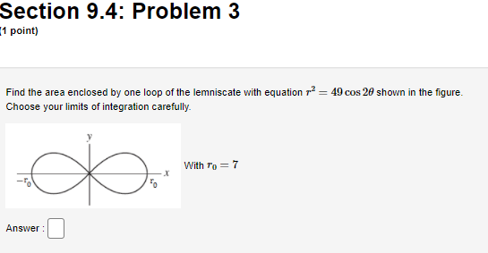 2 (1 point) Find the area enclosed by the polar curve T