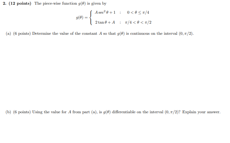 2. (12 points) The piece-wise function g(9) is given by A sec2