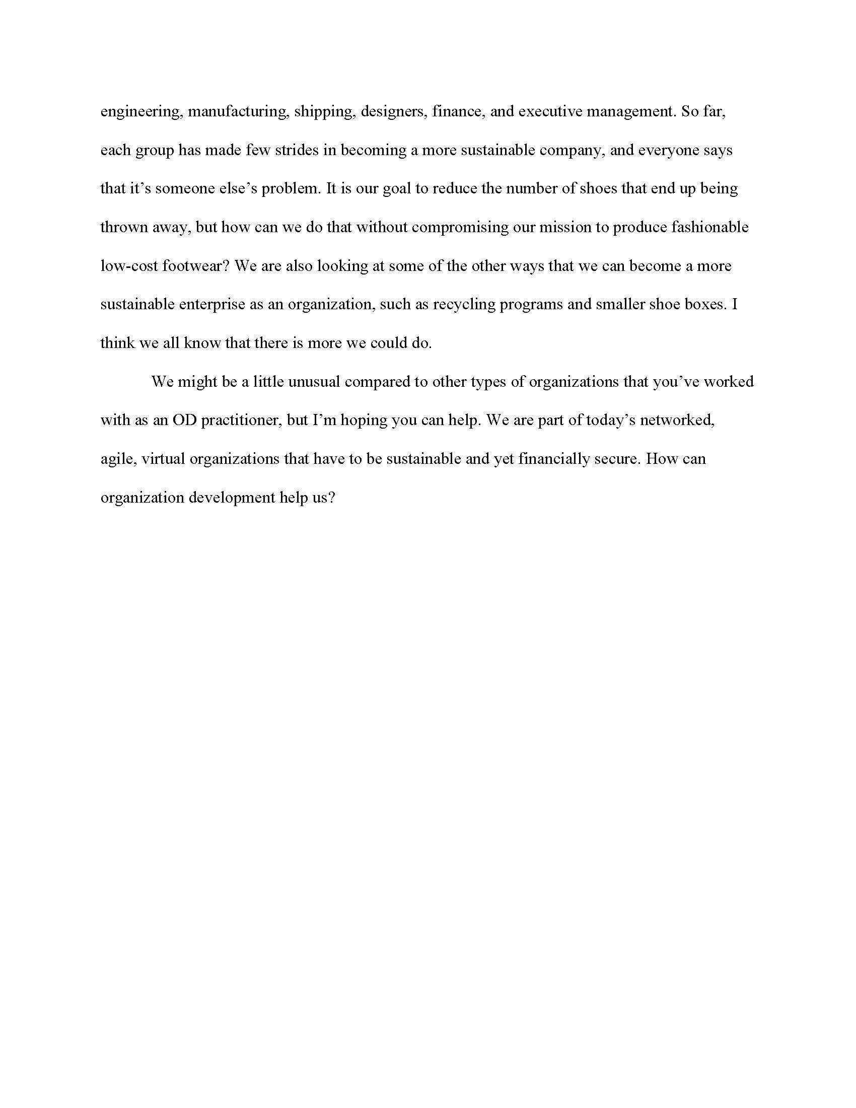 collaborate. Organizing a sustainability council where multiple stakeholders must address the growing