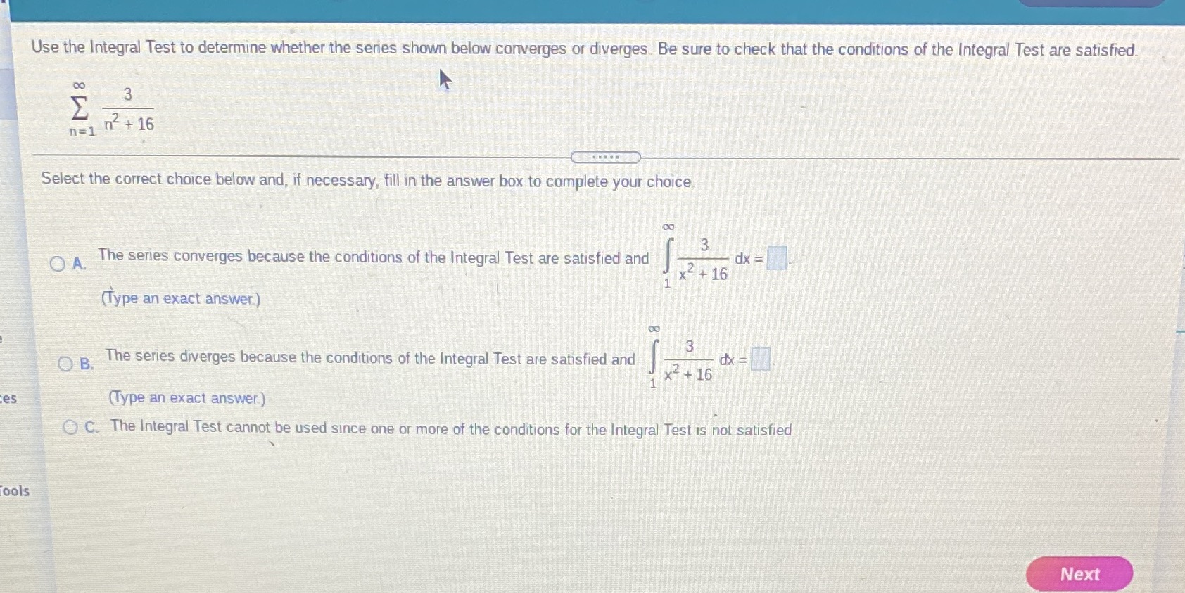  Use the Integral Test to determine whether the series shown below