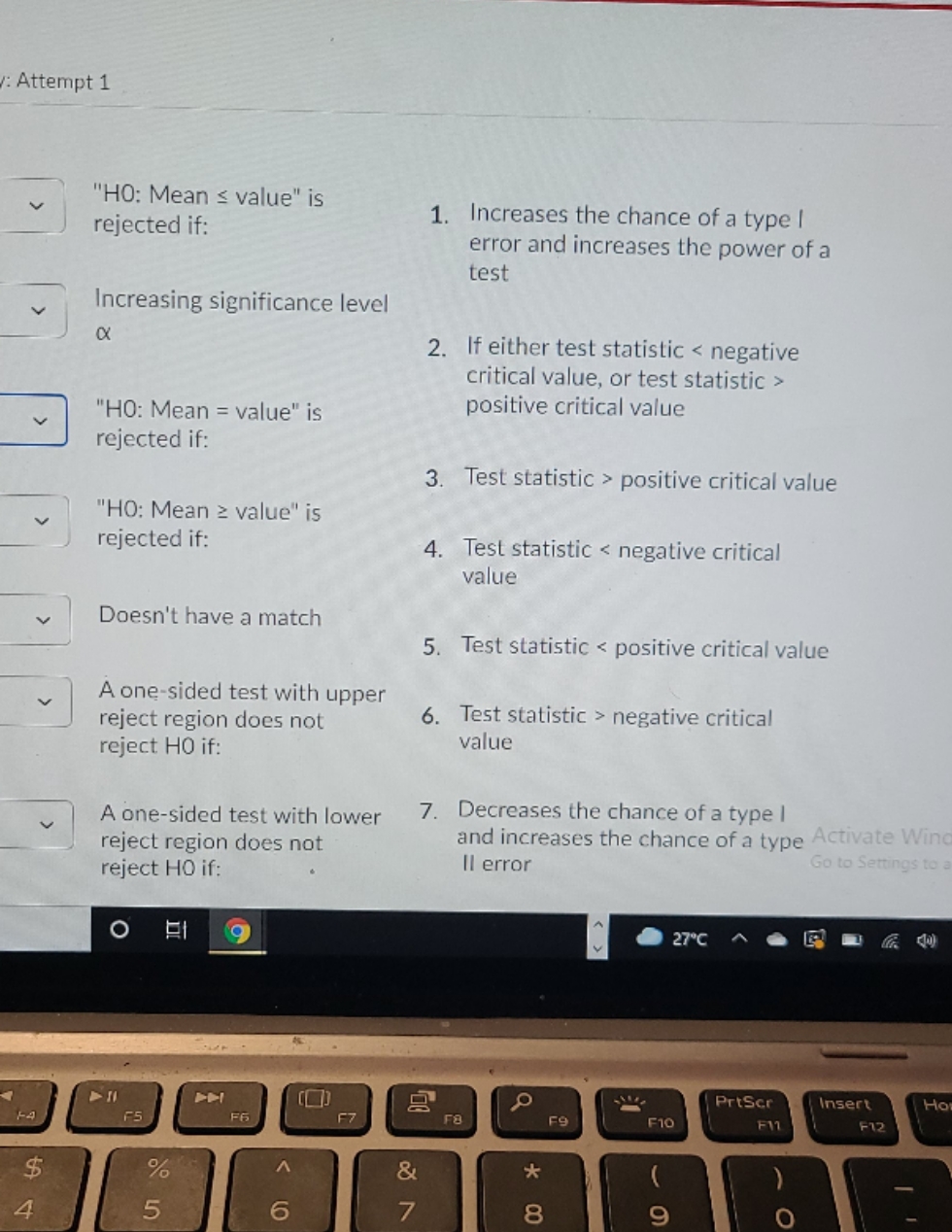 pls answer /: Attempt 1 "HO: Mean s value" is rejected if: