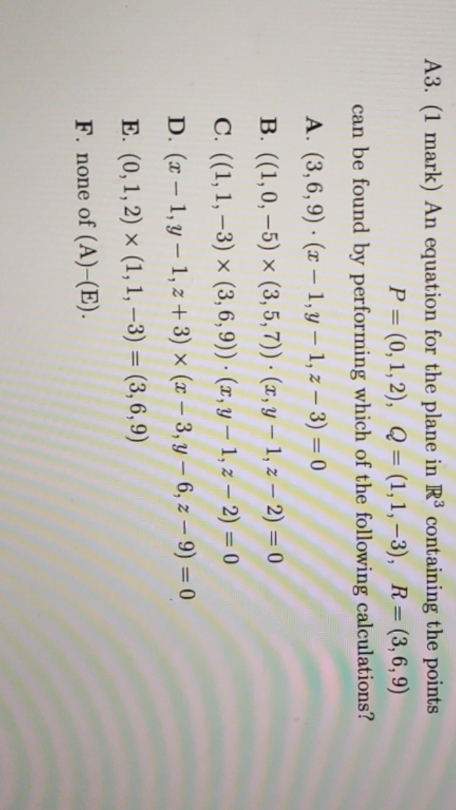 answer pls A3. (1 mark) An equation for the plane in R3