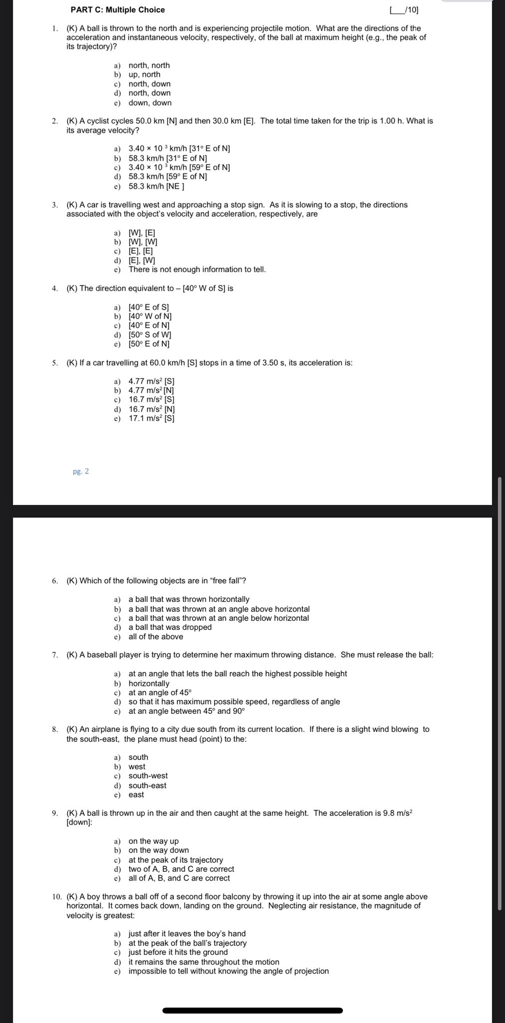  PART C: Multiple Choice /10] 1. (K) A ball is thrown