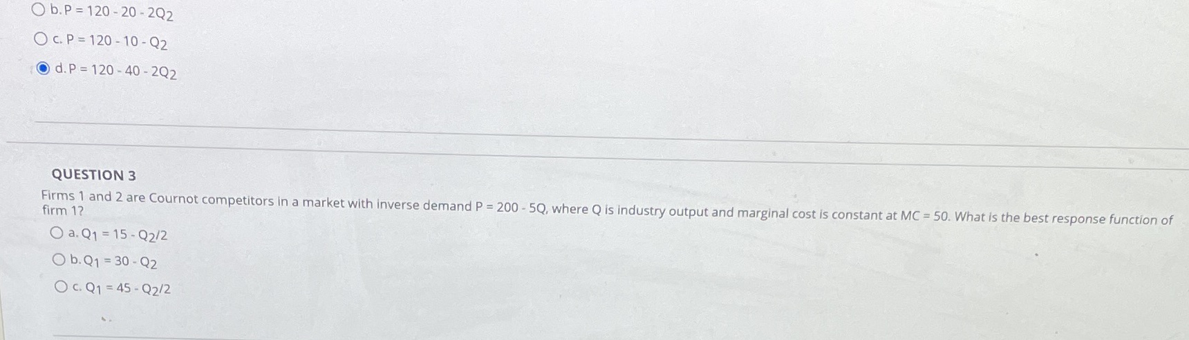  O b.P = 120 - 20 - 2Q2 O c. P