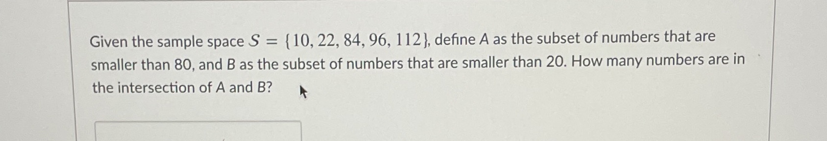 Given the sample space S = {10, 22, 84, 96, 112),