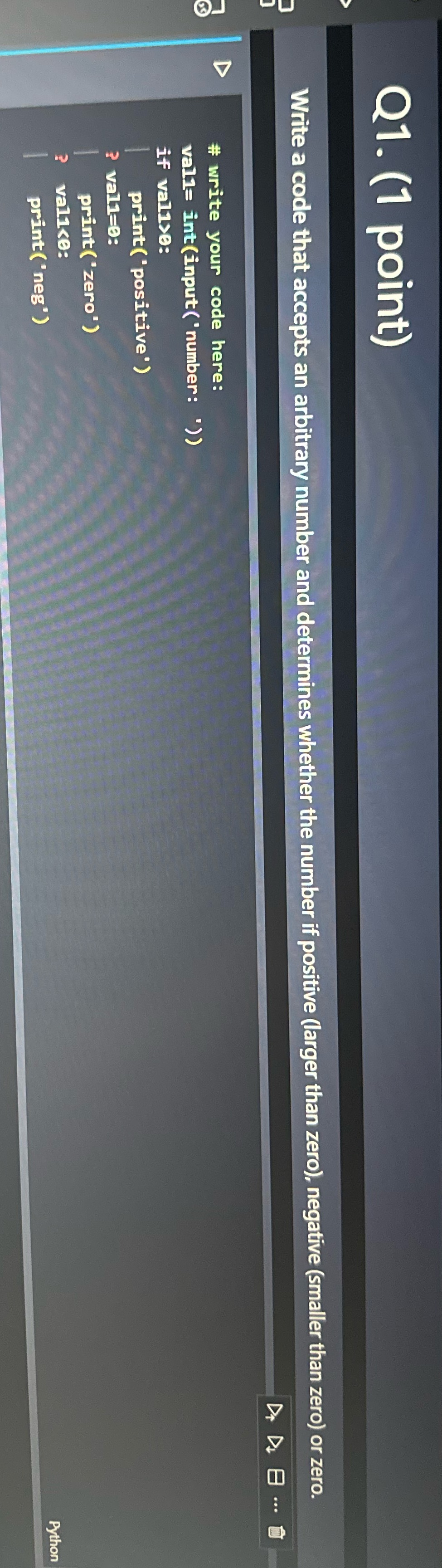  Q1. (1 point) Write a code that accepts an arbitrary number