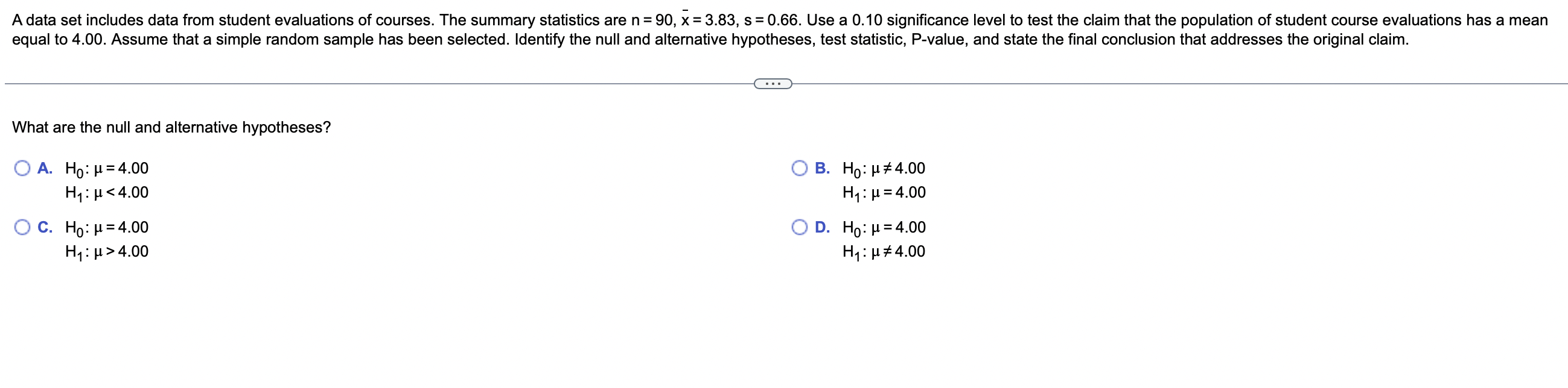 A data set includes data from student evaluations of courses. The