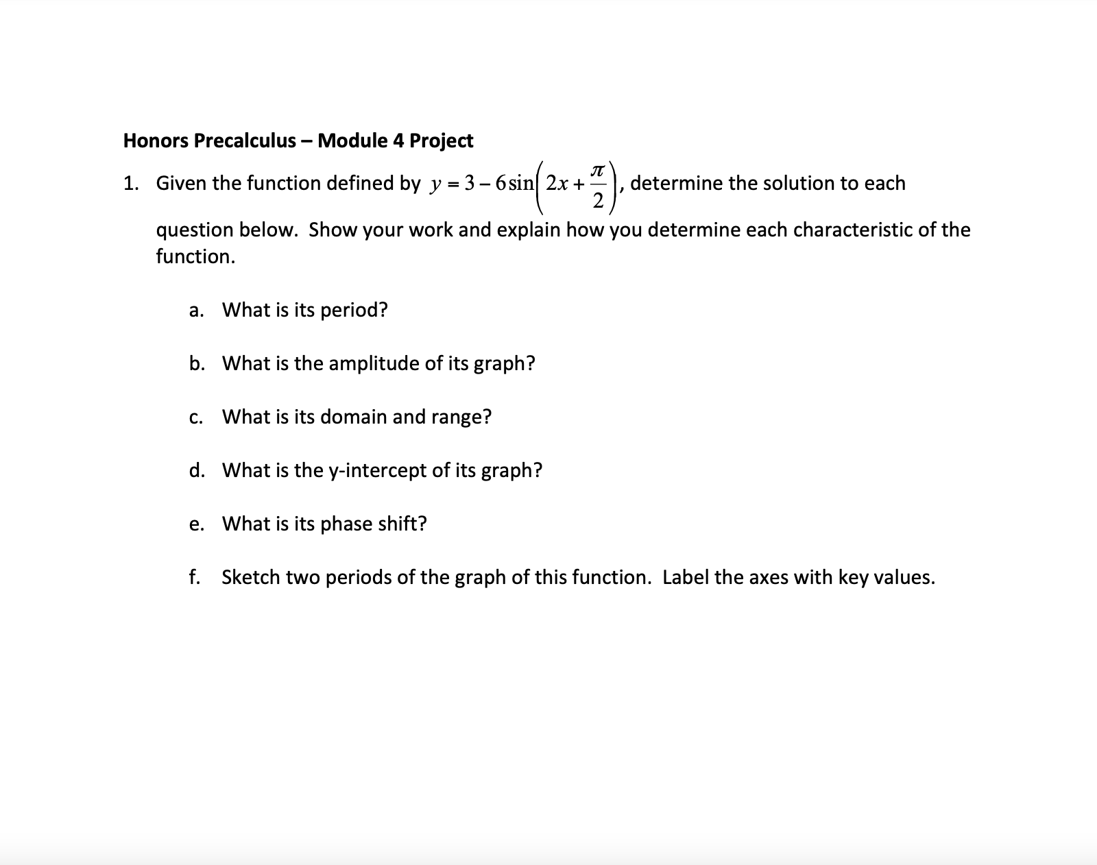  Honors Precalculus Module 4 Project 1. Given the function defined by