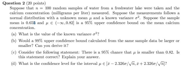  Question 2 (20 points) Suppose that n = 100 random samples