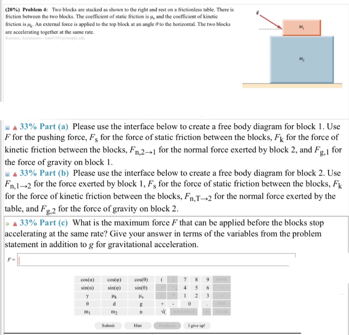 Please help with this problem ASAP (20%) Problem 4: Two blocks are