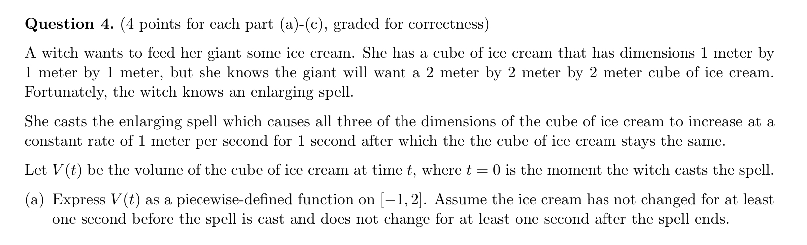 Question 4. (4 points for each part (a)(c), graded for correctness)