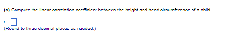 circumference of a child. r= (Round to three decimal places as needed.)