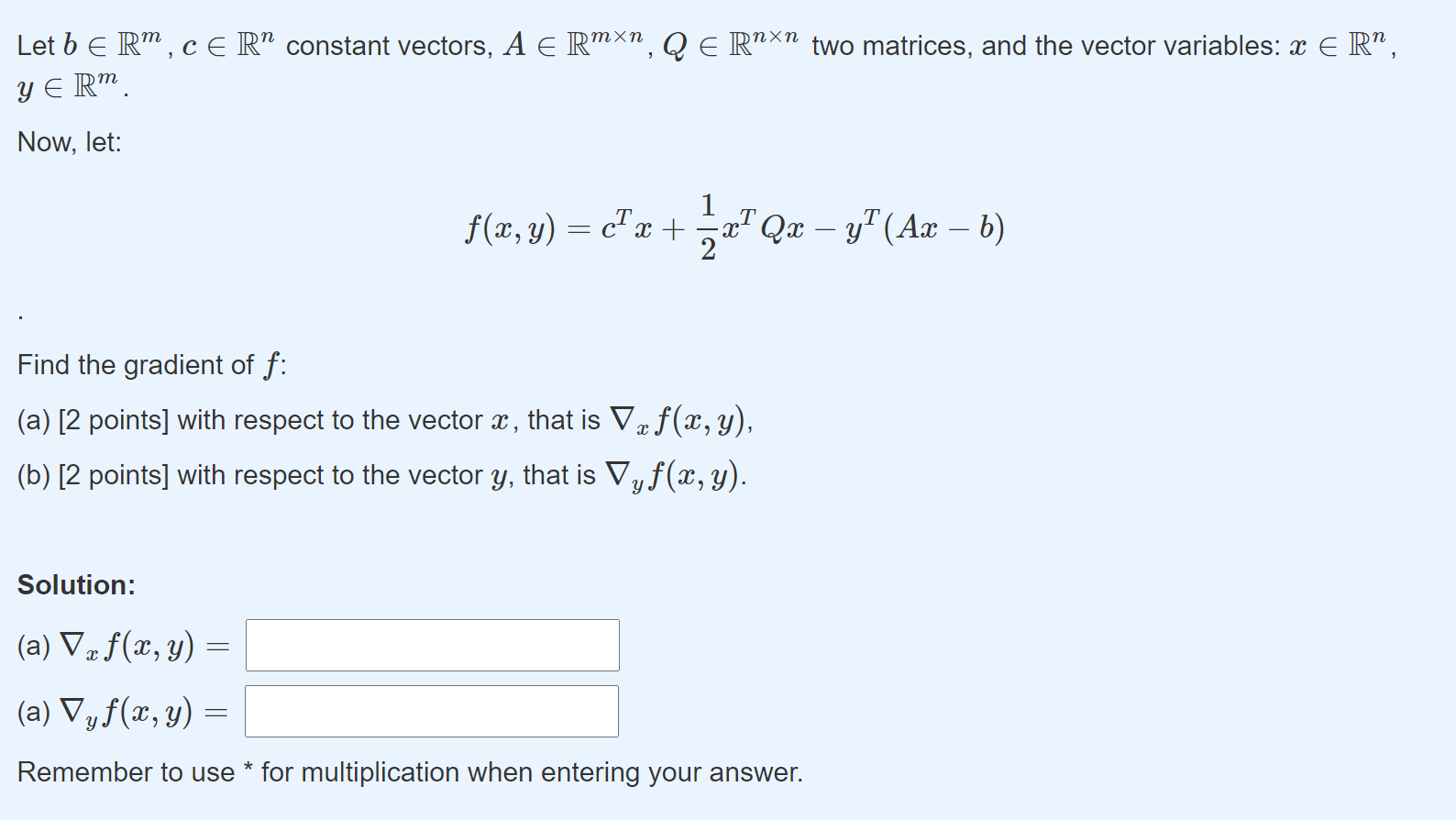please answer question Let b E Rm, c E R" constant vectors,