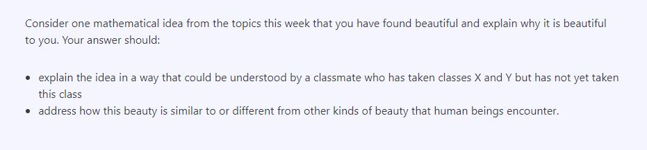  Consider one mathematical idea from the topics this week that you