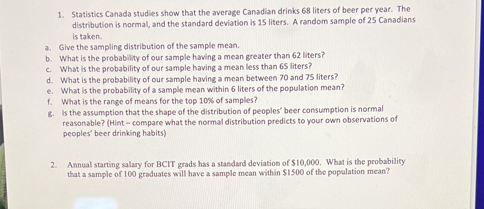 1. Statistics Canada studies show that the average Canadian drinks 68