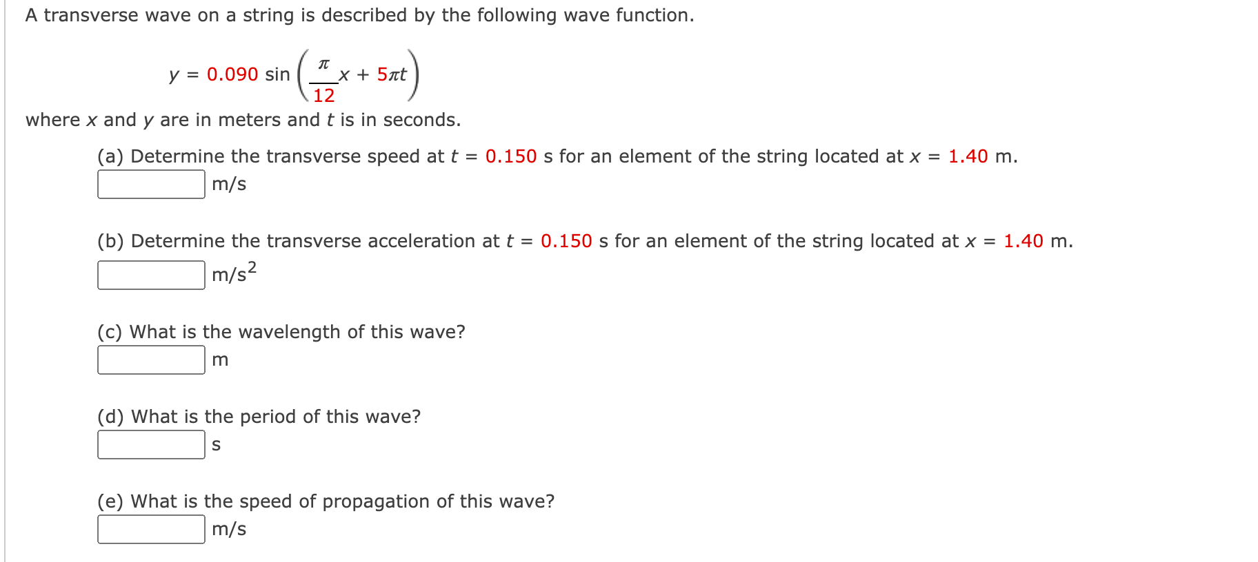  A transverse wave on a string is described by the following