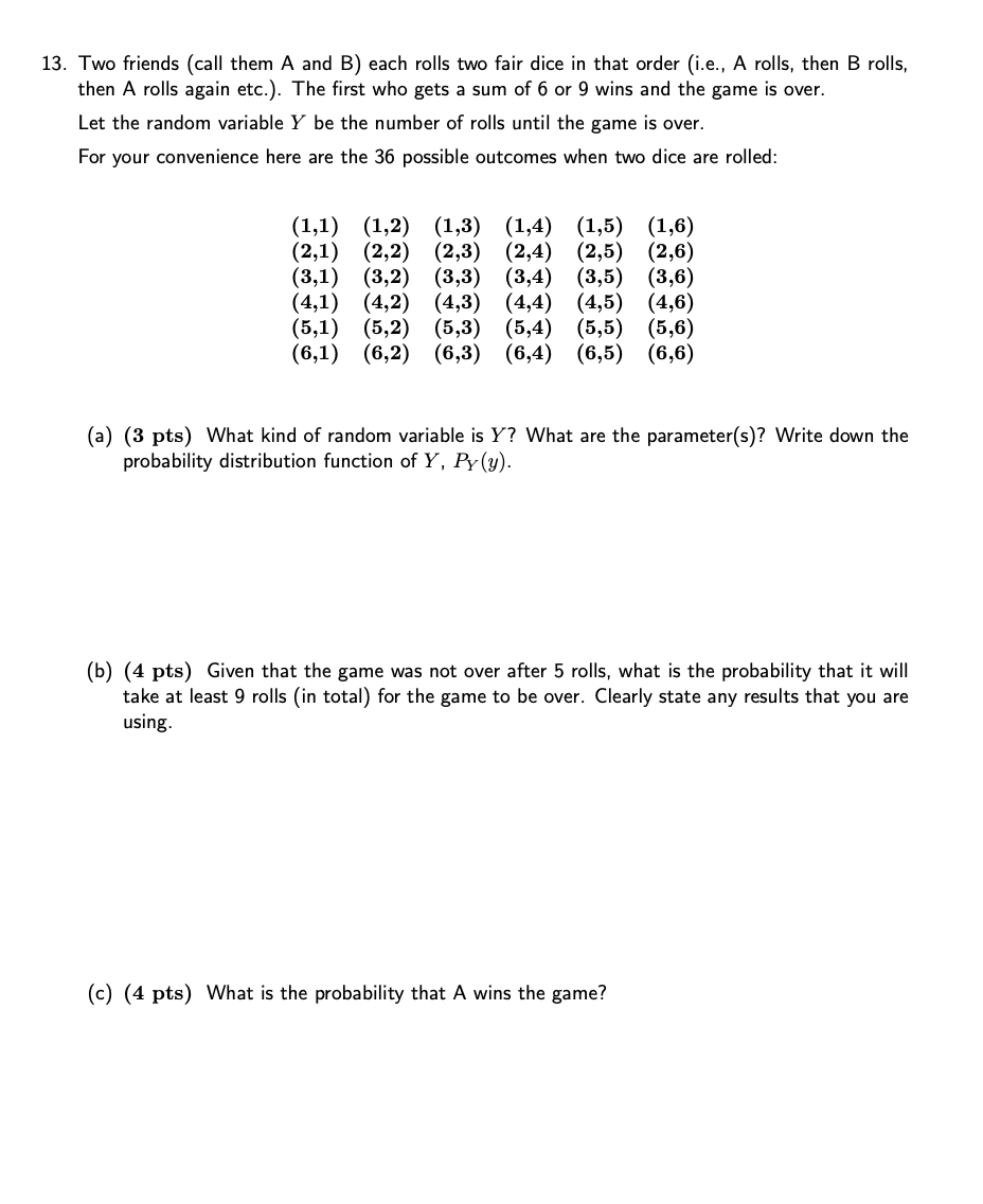 13. Two friends (call them A and B) each rolls two