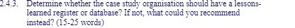  2.4.3. Determine whether the case study organisation should have a lessons-